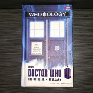4/20 Doctor Who: Who- Ology: The Official Miscellany by Cavan Scott Mark Wright